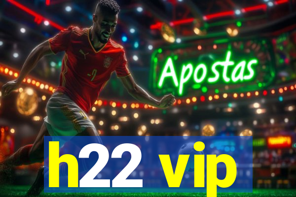 h22 vip